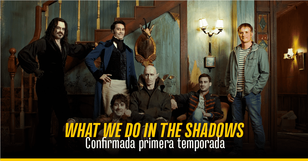 Confirmada I temporada de 'What We Do in the Shadows'