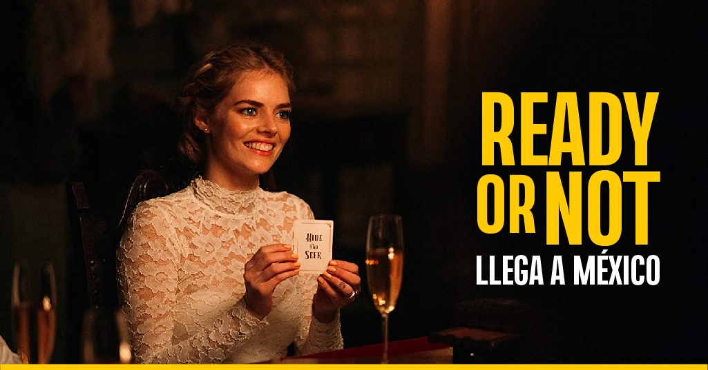 ‘Ready or not’ llega a México