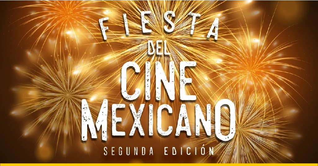 Conoce la Fiesta del Cine Mexicano